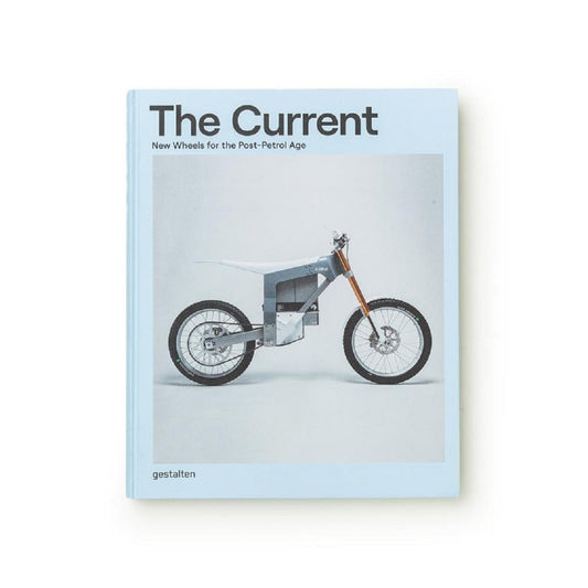 Gestalten: The Current: New Wheels for the Post-Petrol Age  - Allike Store