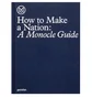 Gestalten: How to Make a Nation: A Monocle Guide – Gestalten text_image_alt 2