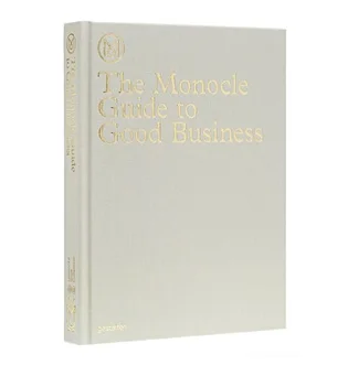 Gestalten: The Monocle Guide to Good Business – Gestalten