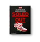 Sneaker Freaker: Soled out. The Golden Age of Sneaker Advertising