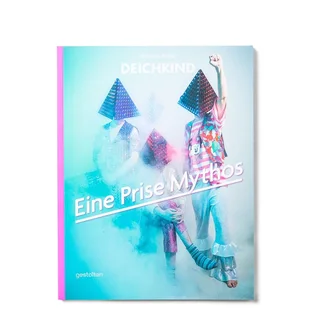 Deichkind: Eine Prise Mythos von Nikolaus Brade