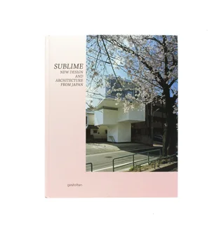 Gestalten: Sublime - New Design And Architecture From Japan
