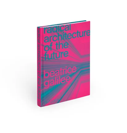 Phaidon: Radical Architecture Of The Future