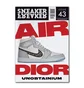 Sneaker Freaker Issue 43