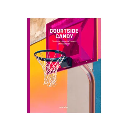 Gestalten Courtside Candy: The Culture and Influence of Basketball